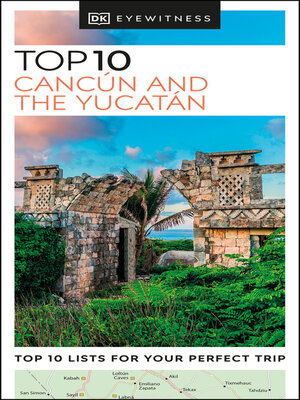 cover image of DK Eyewitness Top 10 Cancún and the Yucatán